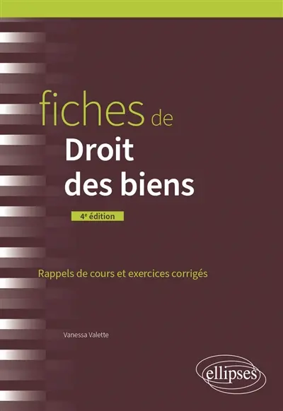 Fiches de droit des biens : rappels de cours et exercices corrigés