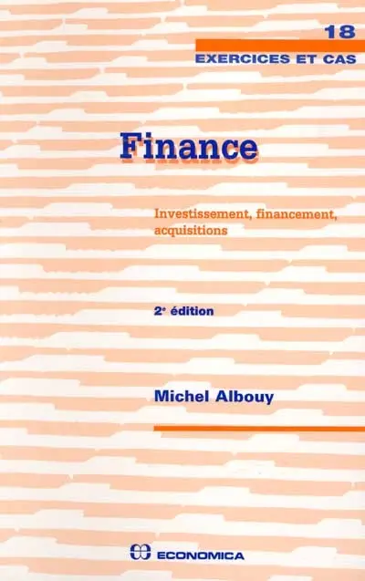 Finance : investissement, financement, acquisitions