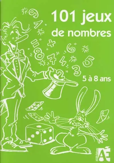 101 jeux de nombres pour les enfants de 5 à 8 ans