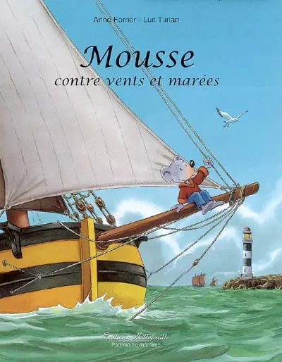 Mousse, contre vents et marées