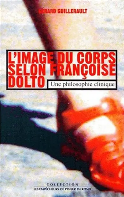 L'image du corps selon Françoise Dolto : une philosophie clinique