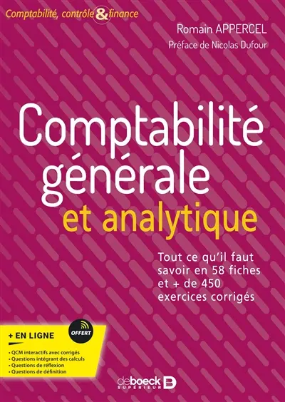 Comptabilité générale et analytique : tout ce qu'il fait savoir en 58 fiches et + de 450 exercices corrigés
