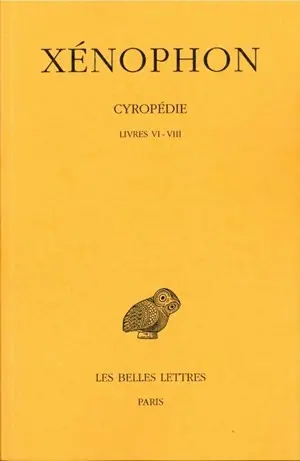 Cyropédie. Vol. 3. Livres VI-VIII