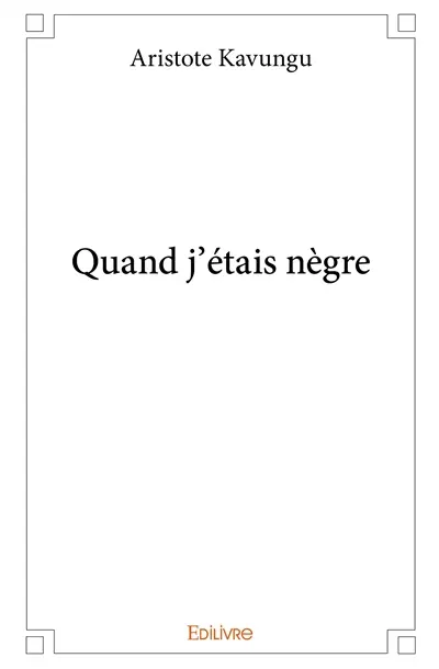 Quand j'étais nègre