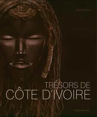 Trésors de Côte d'Ivoire : les grandes traditions artistiques de la Côte d'Ivoire