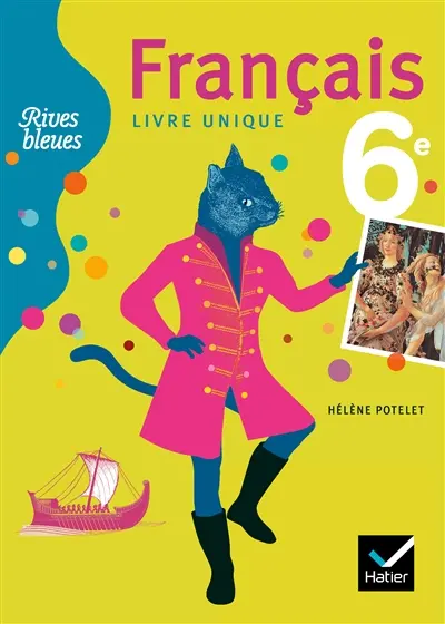 Français 6e livre unique : livre de l'élève, version grand format