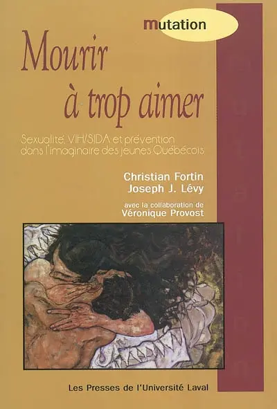 Mourir à trop aimer : sexualité, VIH/SIDA et prévention dans l'imaginaire des jeunes québécois