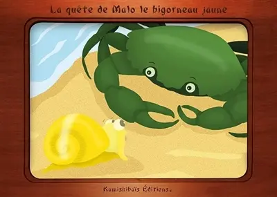 La quête de Malo le bigorneau jaune