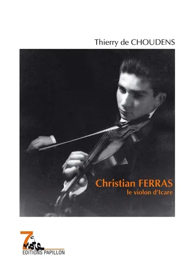 Christian Ferras : le violon d'Icare