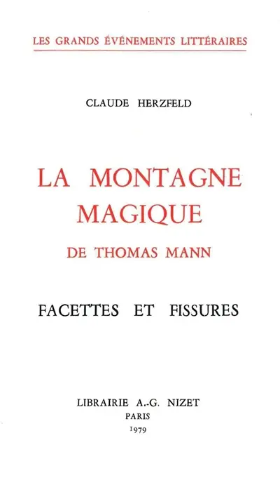 La montagne magique de Thomas Mann : facettes et fissures