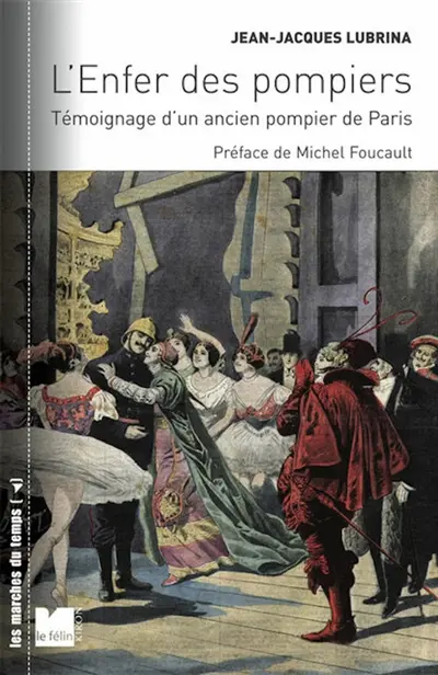 L'enfer des pompiers : témoignage d'un ancien pompier de Paris