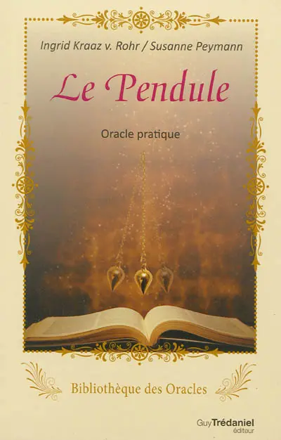 Le pendule : oracle pratique