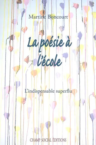 La poésie à l'école : l'indispensable superflu