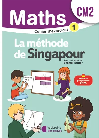 Maths, la méthode de Singapour, CM2 : exercices 1