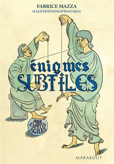 Enigmes subtiles pour esprits agiles
