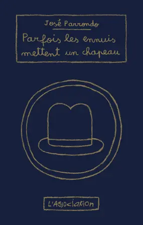 Parfois les ennuis mettent un chapeau