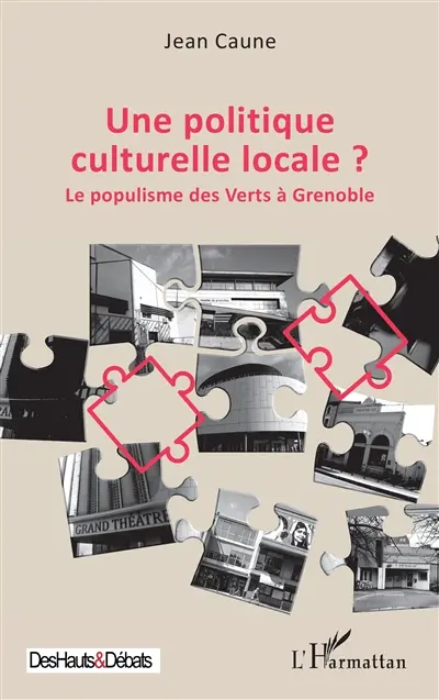 Une politique culturelle locale ? : le populisme des Verts à Grenoble