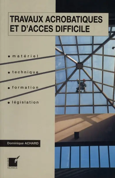 Travaux acrobatiques et d'accès difficile