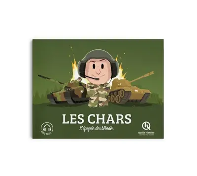 Les chars : l'épopée des blindés