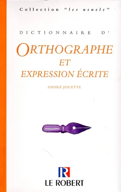 Dictionnaire d'orthographe et d'expression écrite