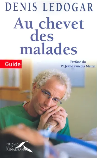 Au chevet des malades : guide