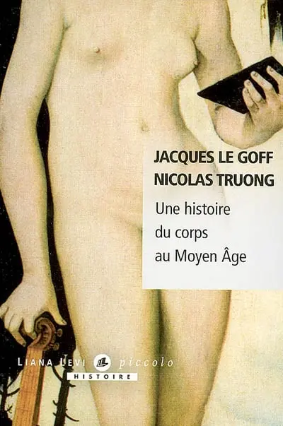 Une histoire du corps au Moyen Age