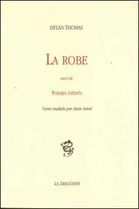 La robe. Poèmes inédits