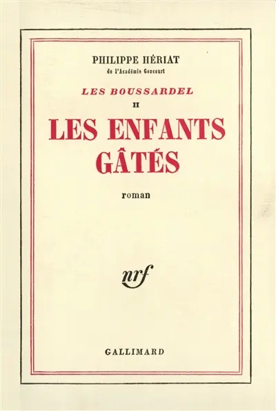 Les Boussardel. Vol. 2. Les enfants gâtés