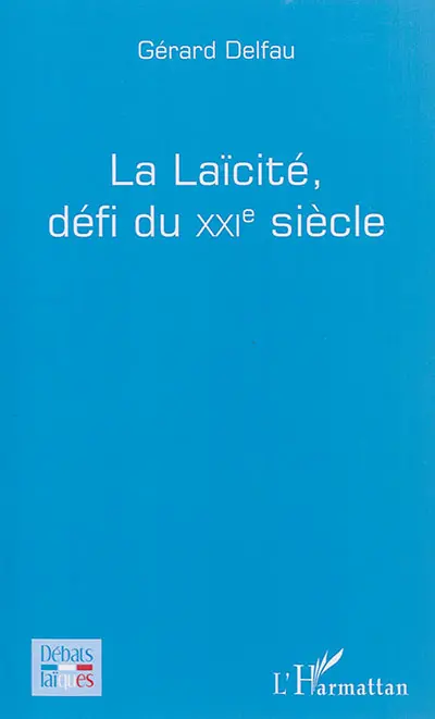 La laïcité, défi du XXIe siècle