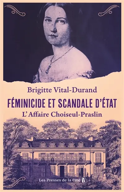 Féminicide et scandale d'Etat : l'affaire Choiseul-Praslin