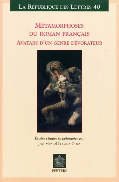 Métamorphoses du roman français : avatars d'un genre dévorateur
