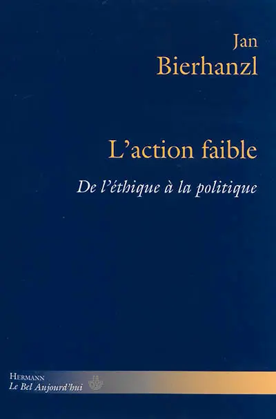 L'action faible : de l'éthique à la politique