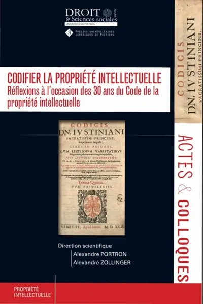 Codifier la propriété intellectuelle : réflexions à l'occasion des 30 ans du Code de la propriété intellectuelle