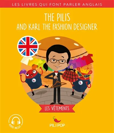 The Pilis and Karl the fashion designer : les vêtements