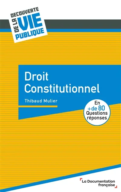 Droit constitutionnel : en + de 80 questions-réponses