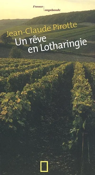 Un rêve en Lotharingie