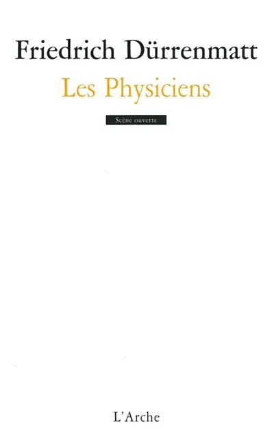 Les physiciens : comédie en deux actes