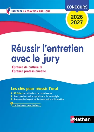 Réussir l'entretien avec le jury : épreuve de culture G, épreuve professionnelle, concours 2026-2027 : les clés pour réussir l'oral