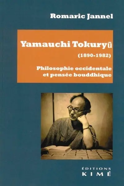 Yamauchi Tokuryu (1890-1982) : philosophie occidentale et pensée bouddhique