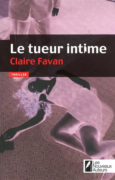 Le tueur intime : thriller