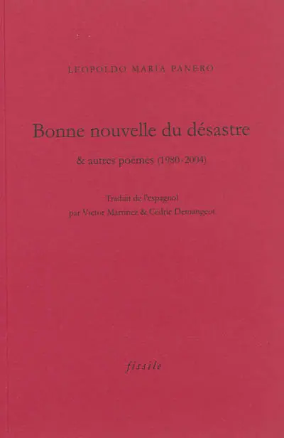 Bonne nouvelle du désastre : & autres poèmes (1980-2004)