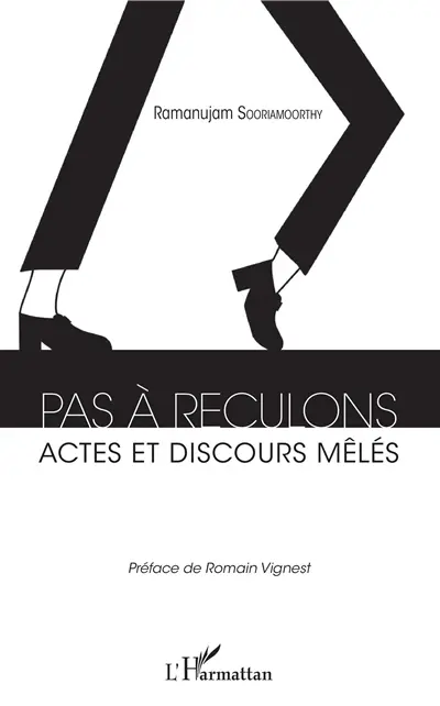 Pas à reculons : actes et discours mêlés