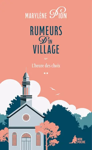 Rumeurs d'un village. Vol. 2. L'heure des choix