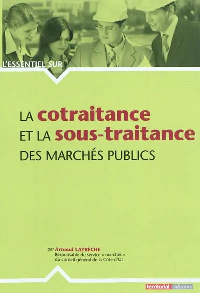 La cotraitance et la sous-traitance des marchés publics