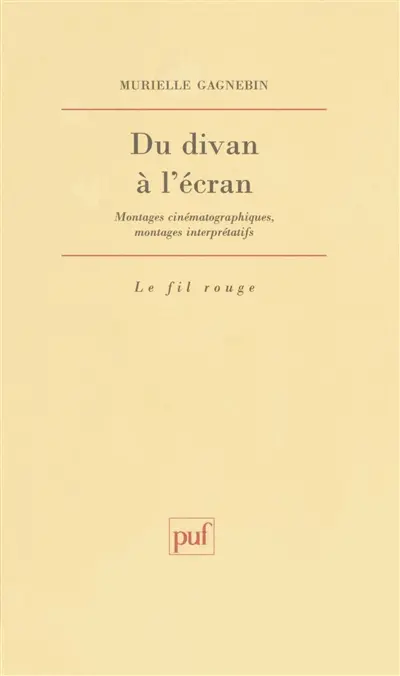 Du divan à l'écran : montages cinématographiques, montages interprétatifs