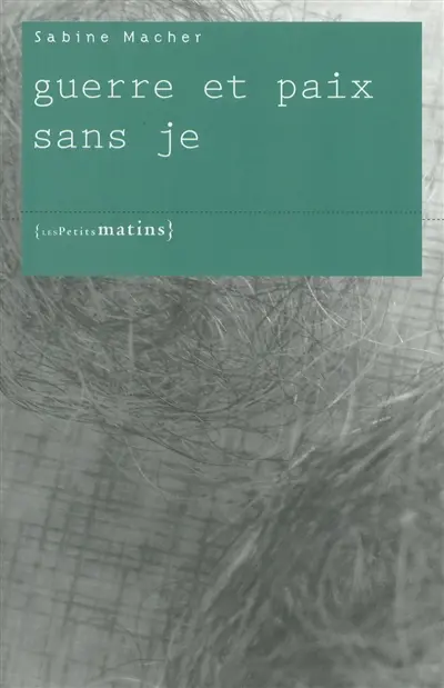 Guerre et paix sans je