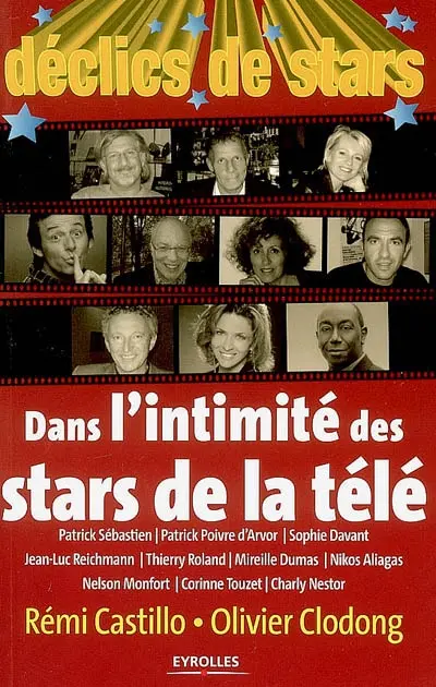 Déclics de stars : dans l'intimité des stars de la télé
