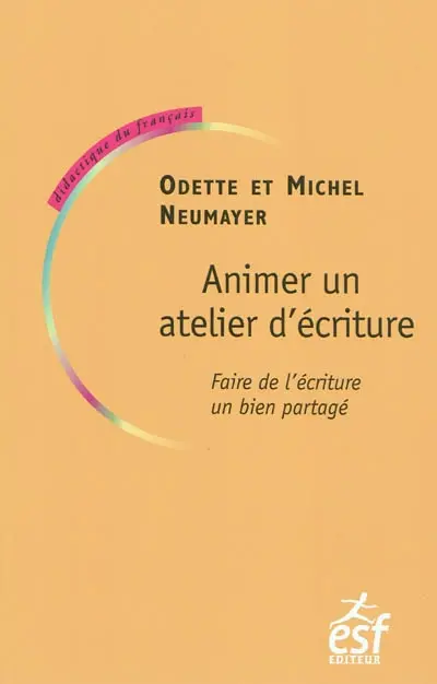Animer un atelier d'écriture : faire de l'écriture un bien partagé