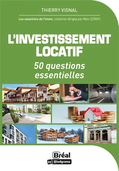 L'investissement locatif : 50 questions essentielles