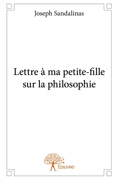 Lettre à ma petite fille sur la philosophie